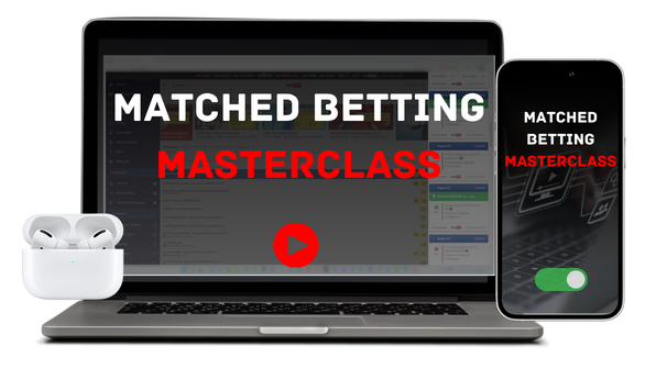 Matched Betting Masterclass